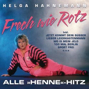 Frech wie Rotz - Die Henne Hits