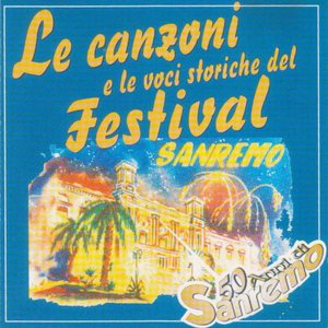 Le canzoni e le voci storiche del Festival di Sanremo