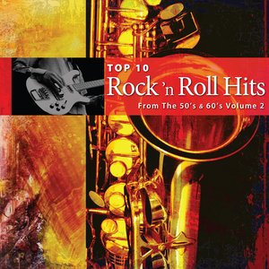 Top 10 Rock 'n' Roll Hits From The 50's & 60's Vol. 2