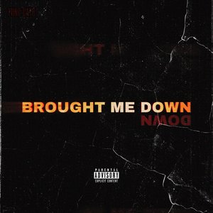 brought me down