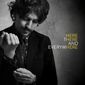 Here, There and Everywhere