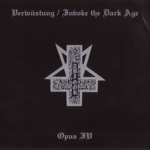 Verwüstung / Invoke The Dark Age // Opus IV