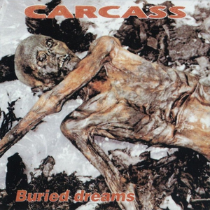 Carcass - buried dreams - Zortam Music