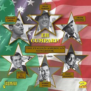 Eh Cumpari! - The Italian - American Songbook (1951 - 1960)