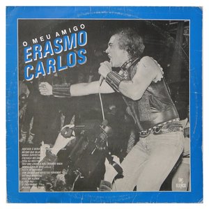 O Meu Amigo Erasmo Carlos