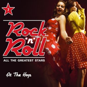 Rock'n'Roll - All the Greatest Stars, Vol. 7 (At the Hop)