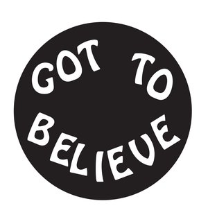 Got to Believe