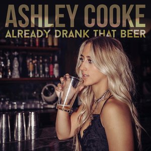 Already Drank That Beer - Single