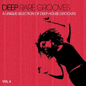 Deep Rare Grooves, Vol. 4 (A Unique Selection of Deep House Grooves)
