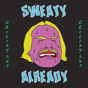 Sweaty Already - Single