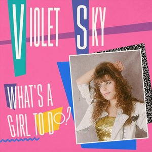 What’s a Girl to Do - Single