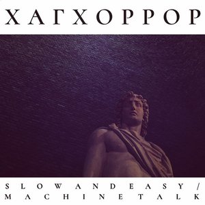 Slow and Easy / Machine Talk - Single