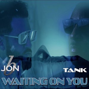 Waiting On You (feat. Tank) - Single