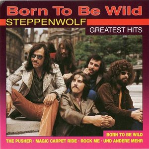 Born to Be Wild: Greatest Hits