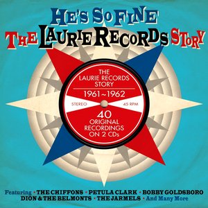 He's So Fine: The Laurie Records Story 1961-1962