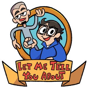 Avatar for Let Me Tell You About