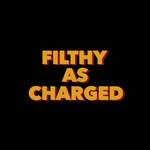 Filthy as Charged