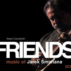 Friends - Music Of Jarek Śmietana