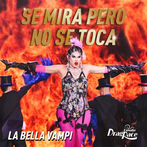 Se Mira Pero No Se Toca (La Bella Vampi)