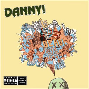 Danny Is Dead [Japan Bonus Tracks]