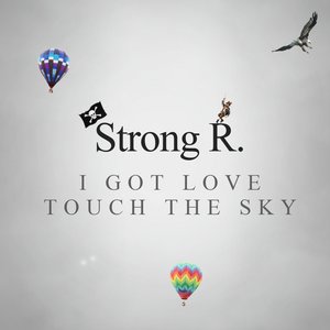 I Got Love / Touch the Sky