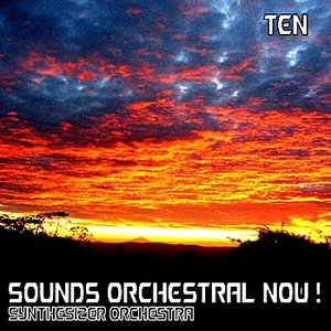 Sounds Orchestral Now! Ten
