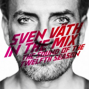 Sven Väth In The Mix: The Sound Of The Twelfth Season