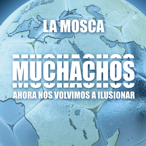 Artwork for Muchachos, Ahora Nos Volvimos a Ilusionar