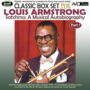 Satchmo: A Musical Autobiography, Pt. 1 (First 3 Lp's) [Remastered]