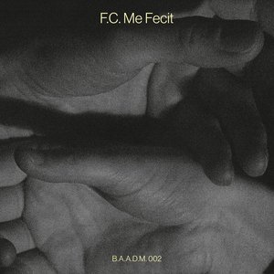 F.C. Me Fecit
