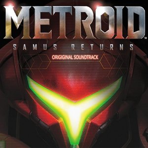 Metroid: Samus Return - Original Soundtrack