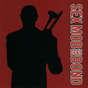 Sex Mob Does Bond cover