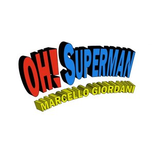 Oh! Superman (Disco Spacer Mix)