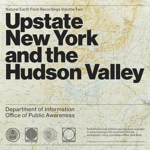 Natural Earth Field Recordings Volume Two: Upstate New York and the Hudson Valley