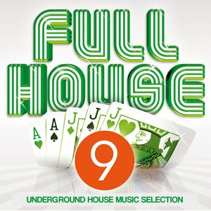 Full House, Vol. 9 (Underground House Music Selection)