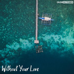 Without Your Love - Single