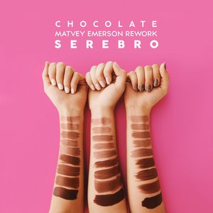 Chocolate (Matvey Emerson Rework) - Single