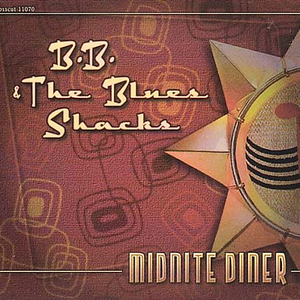 B.B. & The Blues Shacks - Midnite Diner - Zortam Music