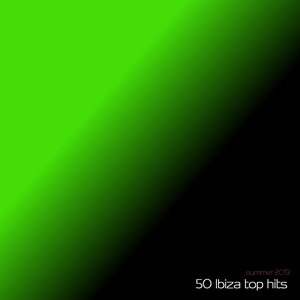 50 Ibiza Top Hits - Summer 2013
