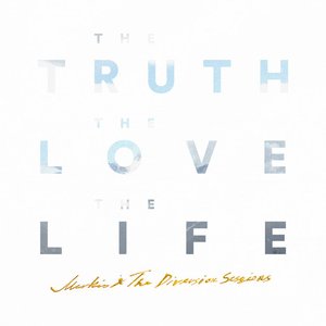 The Truth The Love The Life