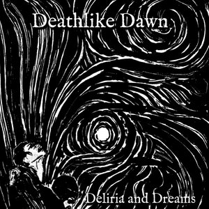 Deliria and Dreams