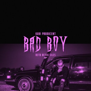 Bad Boy (feat. Beteo, ReTo & Siles)