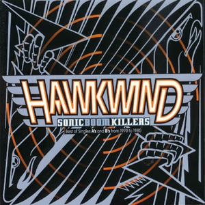 Hawkwind - Sonic Boom Killers Best Of Singles A
