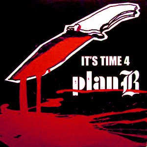 It's Time 4 Plan B