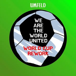 We Are The World United (World Cup Rework)