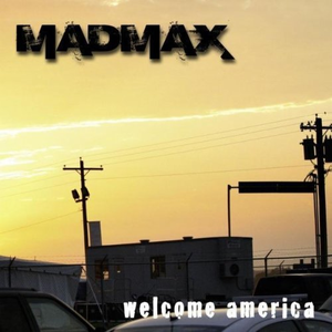 Mad Max - Welcome America - Zortam Music