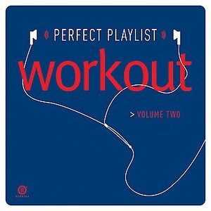 Perfect Playlist Workout, Vol. One