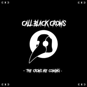 The Crows Are Coming