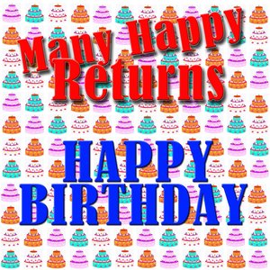 Many Happy Returns (Happy Birthday)
