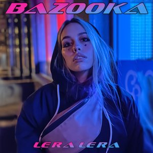 BAZOOKA - Single